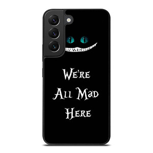 CHESHIRE CAT FUNNY ALICE IN WONDERLAND Samsung Galaxy S22 Plus Case Cover