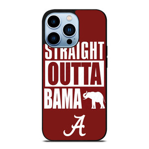 STRAIGHT OUTTA BAMA ALABAMA CRIMSON TIDE iPhone 13 Pro Max Case Cover