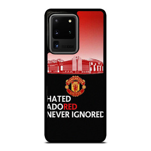 MANCHESTER UNITED HATED ADORED NEVER IGNORED Samsung Galaxy S20 Ultra Case Cover