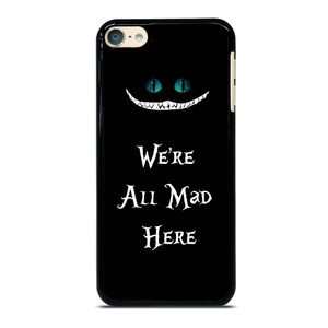 CHESHIRE CAT FUNNY ALICE IN WONDERLAND iPod 6 Case Cover CHESHIRE CAT FUNNY ALICE IN WONDERLAND iPod 6 Case Cover