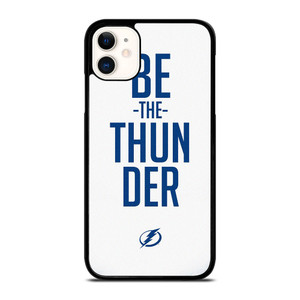 BE THE THUNDER TAMPA BAY LIGHTNING NHL iPhone 11 Case Cover