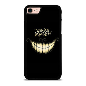 CHESHIRE CAT WE ARE ALL MAD HERE iPhone 7 / 8 Case Cover CHESHIRE CAT WE ARE ALL MAD HERE iPhone 7 / 8 Case Cover