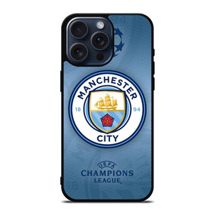 MANCHESTER CITY UEFA CHAMPIONS LEAGUE iPhone 15 Pro Max Case Cover