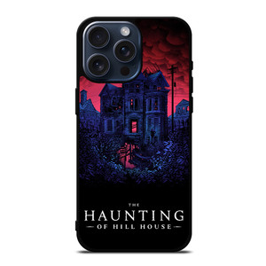 THE HAUNTING OF HILL HOUSE ART iPhone 15 Pro Max Case Cover THE HAUNTING OF HILL HOUSE ART iPhone 15 Pro Max Case Cover