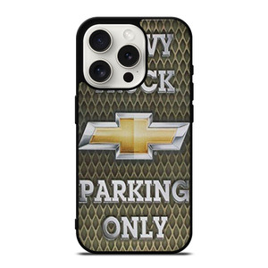 CHEVY CHEVROLET TRUCK PARKING ONLY iPhone 15 Pro Case Cover