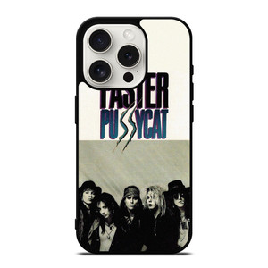 FASTER PUSSYCAT ROCK BAND iPhone 15 Pro Case Cover
