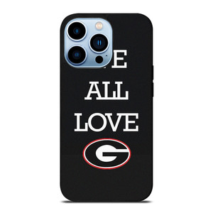 WE ALL LOVE GEORGIA BULLDOGS FOOTBALL iPhone 13 Pro Max Case Cover WE ALL LOVE GEORGIA BULLDOGS FOOTBALL iPhone 13 Pro Max Case Cover