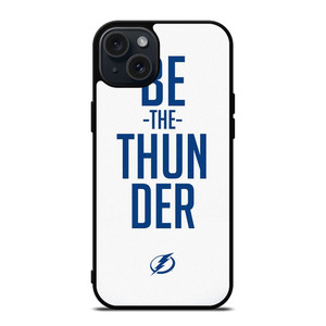 BE THE THUNDER TAMPA BAY LIGHTNING NHL iPhone 15 Plus Case Cover