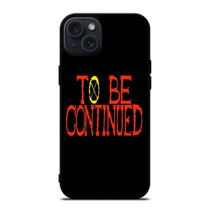 ONE PIECE ANIME TO BE CONTINUED iPhone 15 Plus Case Cover ONE PIECE ANIME TO BE CONTINUED iPhone 15 Plus Case Cover