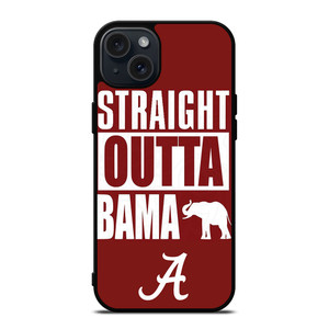 STRAIGHT OUTTA BAMA ALABAMA CRIMSON TIDE iPhone 15 Plus Case Cover
