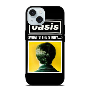 OASIS WHATS THE STORY iPhone 15 Case Cover OASIS WHATS THE STORY iPhone 15 Case Cover