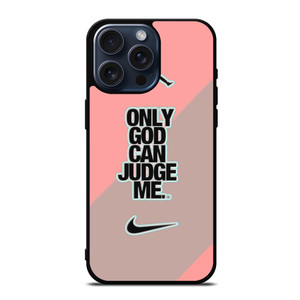 NIKE AIR JORDAN ONLY GOD CAN JUDGE ME PINK iPhone 15 Pro Max Case Cover NIKE AIR JORDAN ONLY GOD CAN JUDGE ME PINK iPhone 15 Pro Max Case Cover