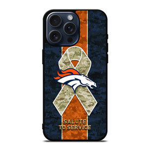 SALUTE TO SERVICE DENVER BRONCOS iPhone 15 Pro Max Case Cover