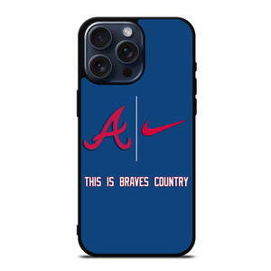 THIS IS ATLANTA BRAVES COUNTRY iPhone 15 Pro Max Case Cover