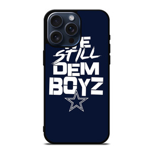 WE STILL DEM BOYZ DALLAS COWBOYZ iPhone 15 Pro Max Case Cover