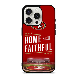 SAN FRANCISCO 49ERS HOME OF FAITHFUL iPhone 15 Pro Case Cover