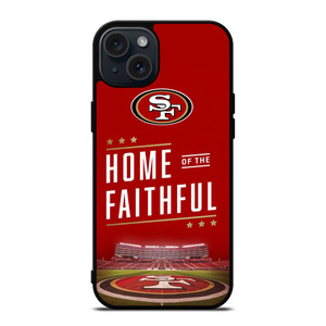 SAN FRANCISCO 49ERS HOME OF FAITHFUL  iPhone 15 Plus Case Cover