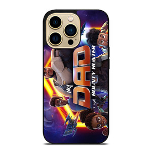 MY DAD THE BOUNTY HUNTER CARTOON 2 iPhone 14 Pro Max Case Cover MY DAD THE BOUNTY HUNTER CARTOON 2 iPhone 14 Pro Max Case Cover