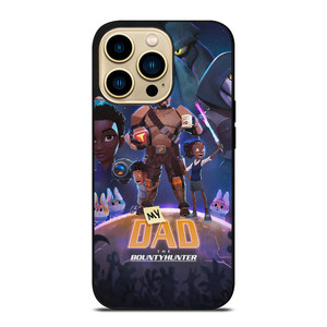 MY DAD THE BOUNTY HUNTER CARTOON iPhone 14 Pro Max Case Cover MY DAD THE BOUNTY HUNTER CARTOON iPhone 14 Pro Max Case Cover