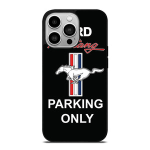 FORD MUSTANG PARKING ONLY iPhone 14 Pro Case Cover
