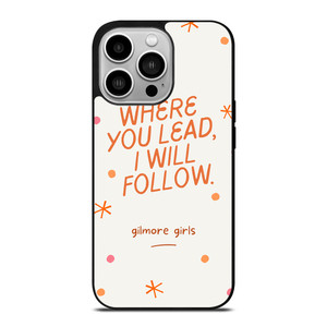 GILMORE GIRLS MOVIES QUOTES iPhone 14 Pro Case Cover