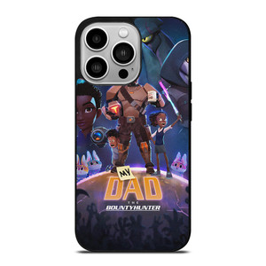 MY DAD THE BOUNTY HUNTER CARTOON iPhone 14 Pro Case Cover MY DAD THE BOUNTY HUNTER CARTOON iPhone 14 Pro Case Cover