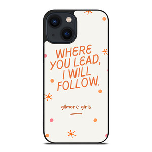 GILMORE GIRLS MOVIES QUOTES iPhone 14 Plus Case Cover