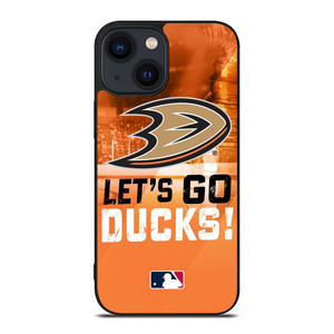 LETS GO ANAHEIM DUCKS NHL iPhone 14 Plus Case Cover