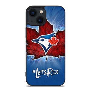 TORONTO BLUE JAYS BASEBALL LETS RISE iPhone 14 Plus Case Cover