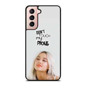 ARIANA GRANDE DONT TOUCH MY PHONE  Samsung Galaxy S21 Case Cover