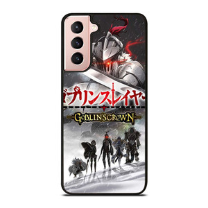 GOBLIN SLAYER GOBLINS CROWN ANIME Samsung Galaxy S21 Case Cover GOBLIN SLAYER GOBLINS CROWN ANIME Samsung Galaxy S21 Case Cover