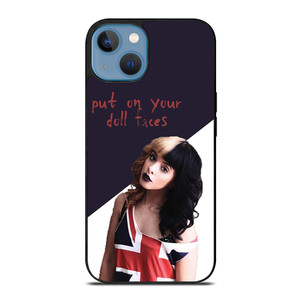 MELANIE MARTINEZ PUT ON YOUR DOLL FACES iPhone 13 Case Cover