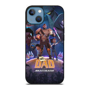 MY DAD THE BOUNTY HUNTER CARTOON iPhone 13 Case Cover MY DAD THE BOUNTY HUNTER CARTOON iPhone 13 Case Cover