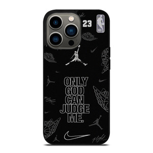 NIKE AIR JORDAN ONLY GOD CAN JUDGE ME iPhone 13 Pro Case Cover NIKE AIR JORDAN ONLY GOD CAN JUDGE ME iPhone 13 Pro Case Cover