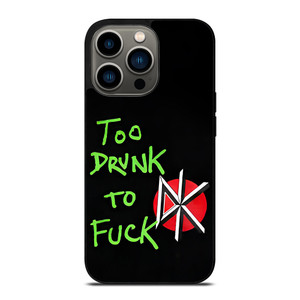 DEAD KENNEDYS TOO DRUNK TO FUCK iPhone 13 Pro Case Cover DEAD KENNEDYS TOO DRUNK TO FUCK iPhone 13 Pro Case Cover