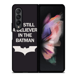 IM STILL BELIEVE IN BATMAN FUNNY Samsung Galaxy Z Fold 3 Case Cover