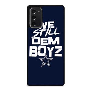 WE STILL DEM BOYZ DALLAS COWBOYZ Samsung Galaxy Note 20 Case Cover