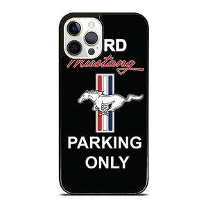 FORD MUSTANG PARKING ONLY iPhone 12 Pro Case Cover