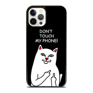 RIPNDIP CAT DONT TOUCH MY PHONE iPhone 12 Pro Case Cover