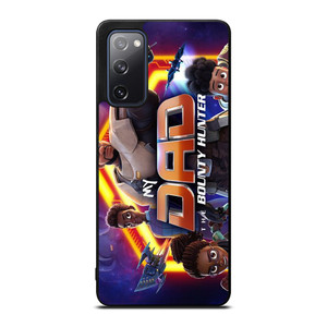 MY DAD THE BOUNTY HUNTER CARTOON 2 Samsung Galaxy S20 FE Case Cover