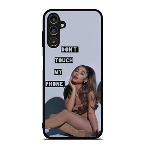 ARIANA GRANDE DONT TOUCH MY PHONE 2 Samsung Galaxy A14 Case Cover