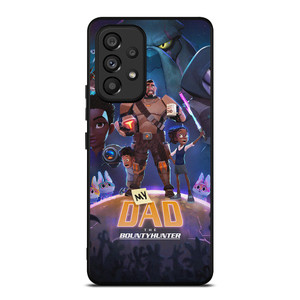 MY DAD THE BOUNTY HUNTER CARTOON Samsung Galaxy A53 Case Cover MY DAD THE BOUNTY HUNTER CARTOON Samsung Galaxy A53 Case Cover