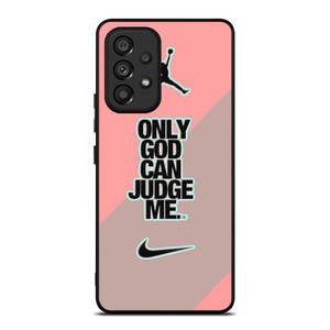NIKE AIR JORDAN ONLY GOD CAN JUDGE ME PINK Samsung Galaxy A53 Case Cover NIKE AIR JORDAN ONLY GOD CAN JUDGE ME PINK Samsung Galaxy A53 Case Cover
