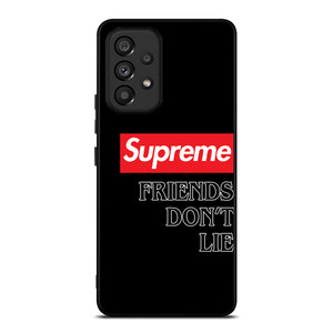SUPREME STRANGER THINGS FRIENDS DONT LIE Samsung Galaxy A53 Case Cover