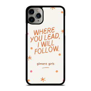 GILMORE GIRLS MOVIES QUOTES iPhone 11 Pro Max Case Cover