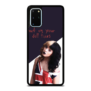 MELANIE MARTINEZ PUT ON YOUR DOLL FACES Samsung Galaxy S20 Plus Case Cover