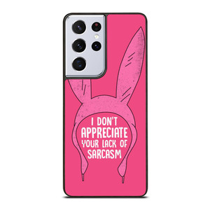 LOUISE BELCHER BOB'S BURGERS QUOTES Samsung Galaxy S21 Ultra Case Cover
