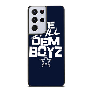 WE STILL DEM BOYZ DALLAS COWBOYZ Samsung Galaxy S21 Ultra Case Cover