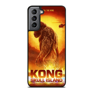 ALL THE HAIL KING KONG SKULL ISLAND Samsung Galaxy S21 Plus Case Cover