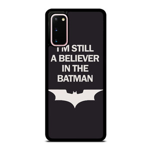 IM STILL BELIEVE IN BATMAN FUNNY Samsung Galaxy S20 Case Cover